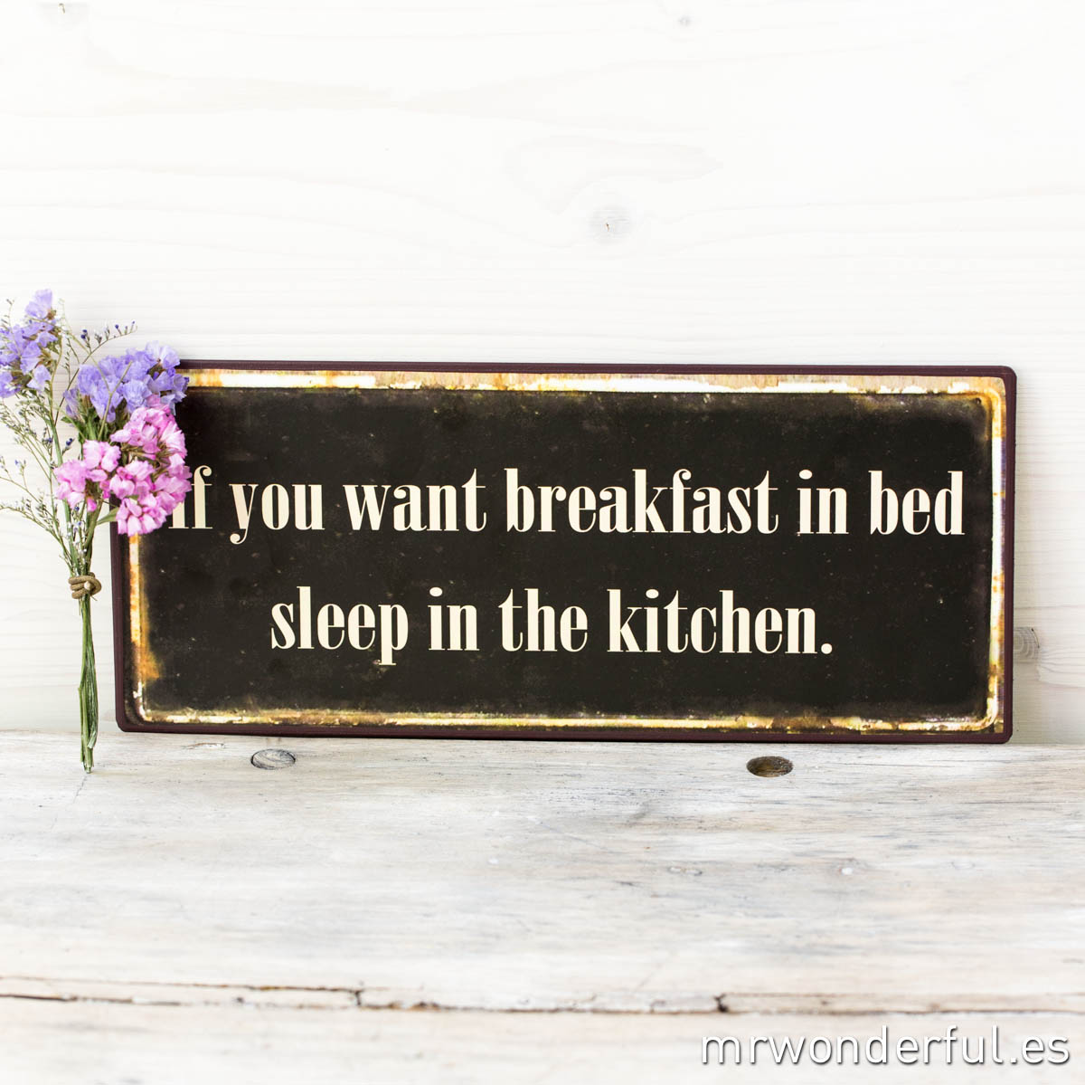 166033_pizarra-metal_if-you-want-breakfast-in-bed-sleep-in-the-kitchen-5